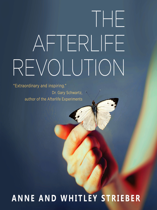 Title details for Afterlife Revolution by Whitley and Anne Strieber - Wait list